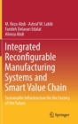Image for Integrated Reconfigurable Manufacturing Systems and Smart Value Chain