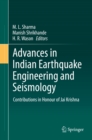 Image for Advances in Indian earthquake engineering and seismology: contributions in honour of Jai Krishna