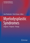 Image for Myelodysplastic Syndromes : Diagnosis - Prognosis - Therapy