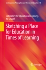 Image for Sketching a Place for Education in Times of Learning : 10
