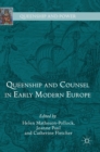 Image for Queenship and counsel in early modern Europe