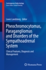 Image for Pheochromocytomas, Paragangliomas and Disorders of the Sympathoadrenal System: Clinical Features, Diagnosis and Management