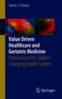 Image for Value Driven Healthcare and Geriatric Medicine