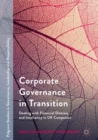 Image for Corporate governance in transition: dealing with financial distress and insolvency in UK companies