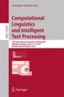 Image for Computational Linguistics and Intelligent Text Processing : 18th International Conference, CICLing 2017, Budapest, Hungary, April 17–23, 2017, Revised Selected Papers, Part I
