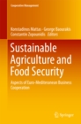 Image for Sustainable Agriculture and Food Security: Aspects of Euro-Mediteranean Business Cooperation