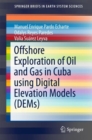 Image for Offshore Exploration of Oil and Gas in Cuba Using Digital Elevation Models (Dems)