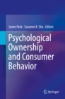 Image for Psychological Ownership and Consumer Behavior