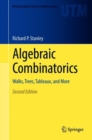 Image for Algebraic Combinatorics : Walks, Trees, Tableaux, and More