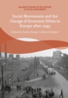 Image for Social movements and the change of economic elites in Europe after 1945