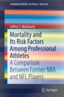 Image for Mortality and Its Risk Factors Among Professional Athletes : A Comparison Between Former NBA and NFL Players