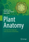 Image for Plant anatomy  : a concept-based approach to the structure of seed plants