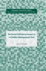 Image for Territorial self-government as a conflict management tool