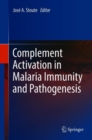 Image for Complement Activation in Malaria Immunity and Pathogenesis
