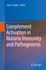 Image for Complement activation in malaria immunity and pathogenesis