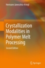 Image for Crystallization Modalities in Polymer Melt Processing