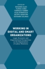 Image for Working in digital and smart organizations  : legal, economic and organizational perspectives on the digitalization of labour relations