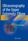 Image for Ultrasonography of the upper extremity: elbow