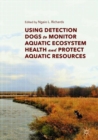 Image for Using detection dogs to monitor aquatic ecosystem health and protect aquatic resources