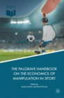 Image for The Palgrave Handbook on the economics of manipulation in sport