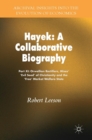 Image for Hayek  : a collaborative biographyPart XI,: Orwellian rectifiers, Mises&#39; &#39;evil seed&#39; of Christianity and the &#39;free&#39; market welfare state