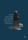 Image for Coping with hunger and shortage under German occupation in World War II