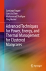 Image for Advanced Techniques for Power, Energy, and Thermal Management for Clustered Manycores