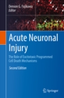 Image for Acute neuronal injury: the role of excitotoxic programmed cell death mechanisms
