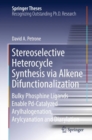 Image for Stereoselective Heterocycle Synthesis via Alkene Difunctionalization