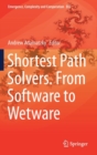 Image for Shortest Path Solvers. From Software to Wetware
