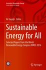 Image for Sustainable Energy for All : Selected Papers from the World Renewable Energy Congress WREC 2016
