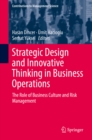 Image for Strategic Design and Innovative Thinking in Business Operations: The Role of Business Culture and Risk Management