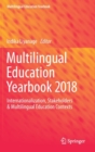 Image for Multilingual Education Yearbook 2018 : Internationalization, Stakeholders &amp; Multilingual Education Contexts