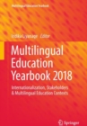 Image for Multilingual education yearbook 2018: internationalization, stakeholders &amp; multilingual education contexts