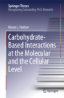 Image for Carbohydrate-Based Interactions at the Molecular and the Cellular Level