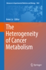 Image for Heterogeneity of Cancer Metabolism : 1063