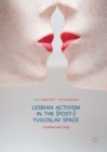 Image for Lesbian activism in the (post-)Yugoslav space: sisterhood and unity