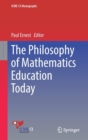 Image for The Philosophy of Mathematics Education Today