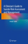 Image for A Clinician&#39;s Guide to Suicide Risk Assessment and Management