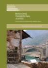 Image for Managing transitional justice  : expectations of international criminal trials