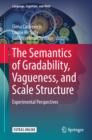 Image for Semantics of Gradability, Vagueness, and Scale Structure: Experimental Perspectives : 4