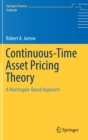 Image for Continuous-Time Asset Pricing Theory : A Martingale-Based Approach