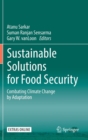 Image for Sustainable solutions for food security  : combating climate change by adaptation