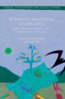 Image for Rethinking transitional gender justice  : transformative approaches in post-conflict settings