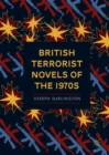 Image for British Terrorist Novels of the 1970s