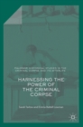 Image for Harnessing the Power of the Criminal Corpse