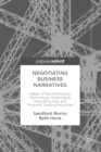 Image for Negotiating Business Narratives: Fables of the Information Technology, Automobile Manufacturing, and Financial Trading Industries