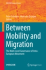 Image for Between Mobility and Migration: The Multi-Level Governance of Intra-European Movement