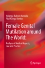 Image for Female genital mutilation around the world: analysis of medical aspects, law and practice