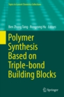 Image for Polymer Synthesis Based on Triple-bond Building Blocks